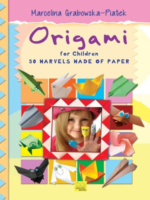 cover image of Origami for Children. 50 Marvels Made of Paper